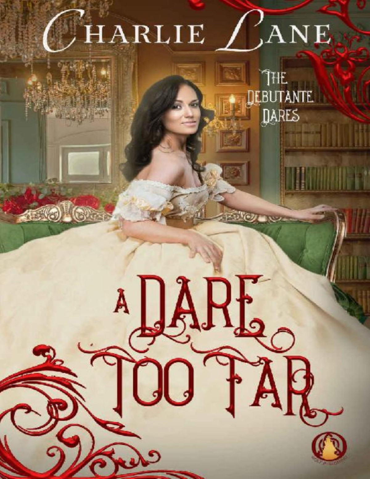 A Dare Too Far The Debutante Dares Book 2 Charlie Lane