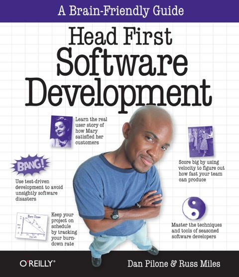 Head First Software Development A Learners Companion To Software Development 1st Edition Dan Pilone