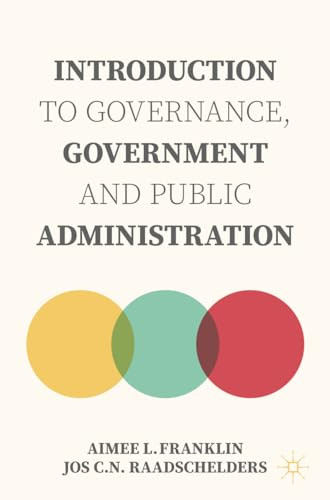 Introduction To Governance Government And Public Administration 1st Edition Aimee L Franklin