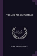The Long Roll On The Rhine Colonel E Alexander Powell