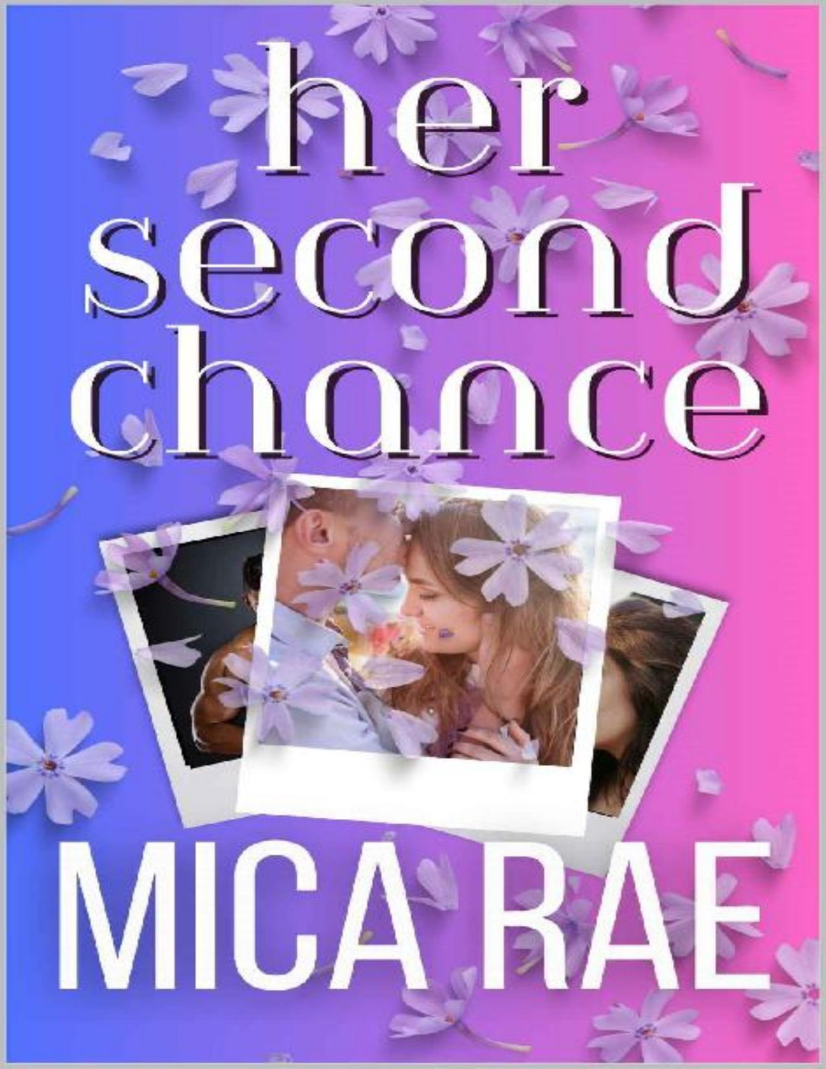Her Second Chance The Chances Duet Book 1 Mica Rae