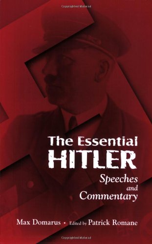The Essential Hitler Speeches And Commentary Max Domarus