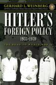 Hitlers Foreign Policy 19331939 The Road To World War Ii Gerhard L Weinberg