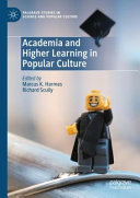 Academia And Higher Learning In Popular Culture Marcus K Harmes