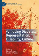 Undoing Diabetes Representation Disability Culture 1st Ed 2021 Bianca C Frazer