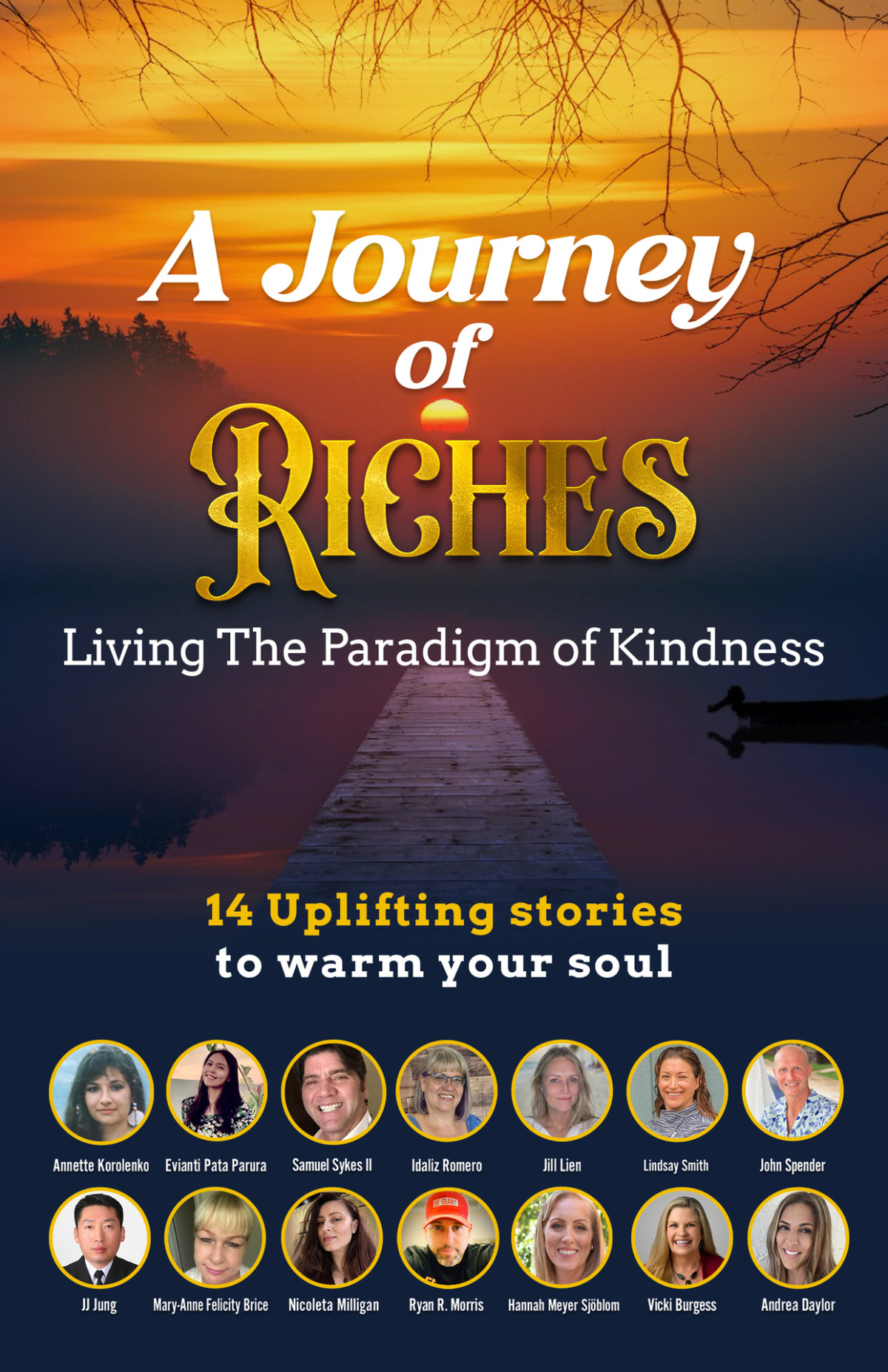 Living The Paradigm Of Kindness A Journey Of Riches Meyer Hannah Sjblom Romero