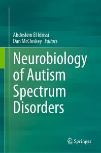 Neurobiology Of Autism Spectrum Disorders 1st Edition Abdeslem El Idrissi