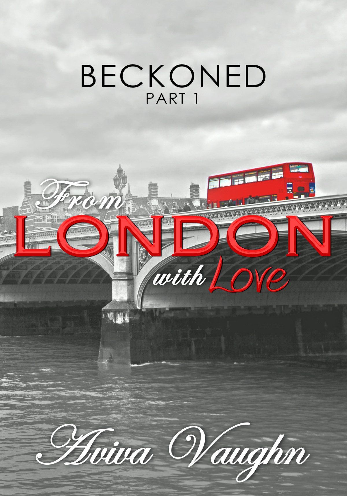 Beckoned Part 1 From London With Love Diverse Slowburn Second Chance Romance Vaughn