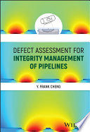 Defect Assessment For Integrity Management Of Pipelines Y Frank Cheng