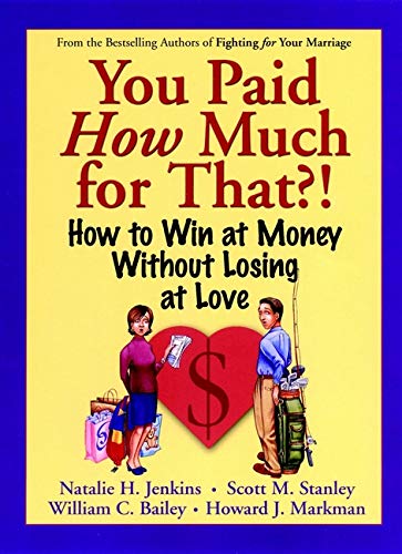 You Paid How Much For That How To Win At Money Without Losing At Love First Edition Jenkins