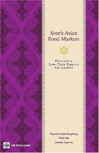 South Asian Bond Markets Developing Longterm Finance For Growth Sophastienphong