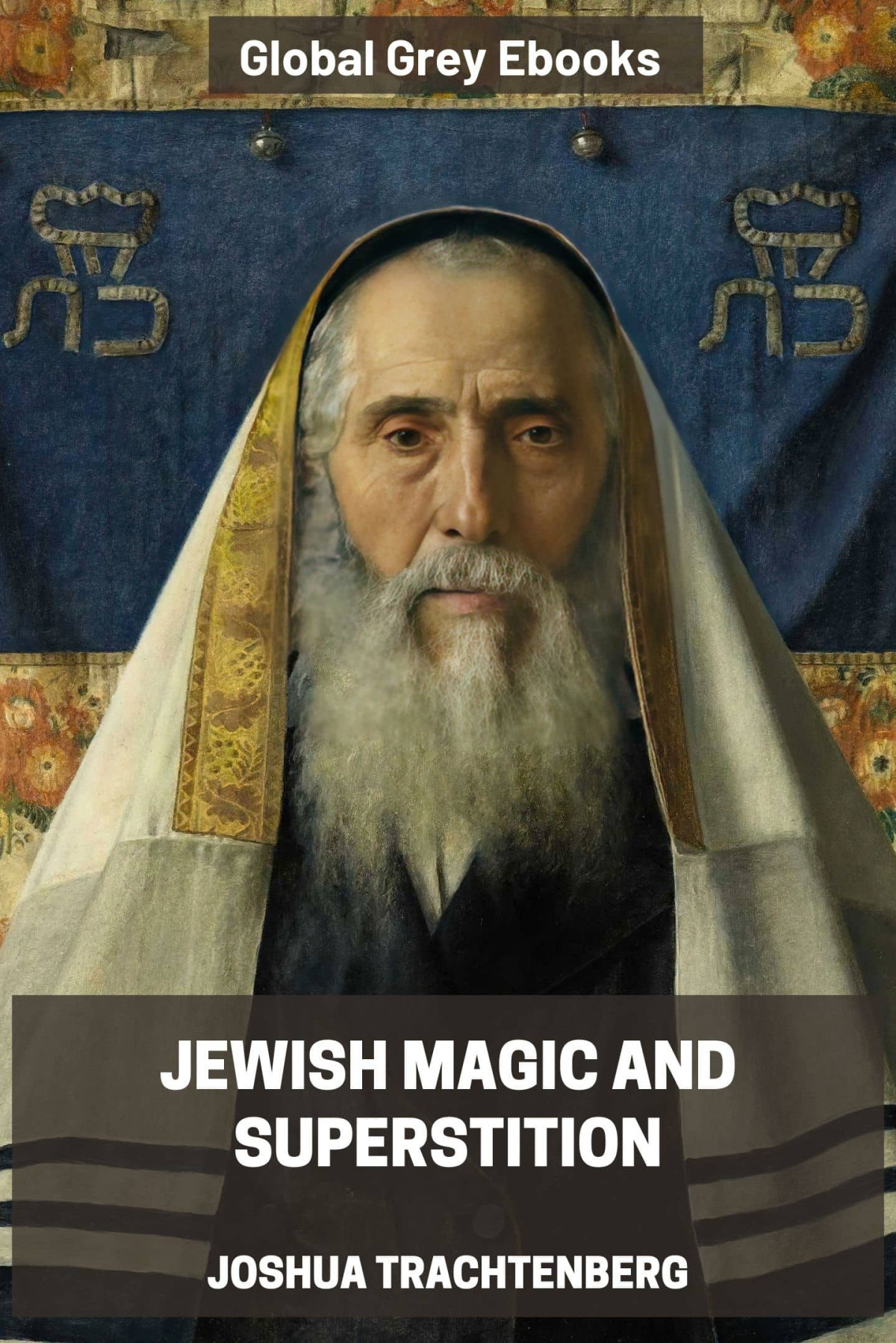 Jewish Magic And Superstition Joshua Trachtenberg