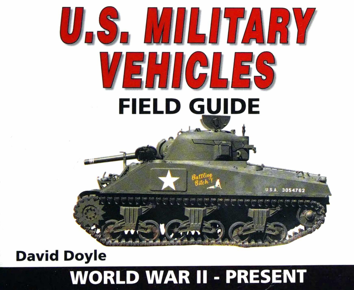 Us Military Vehicles Field Guide World War Ii Present 1st Edition David Doyle