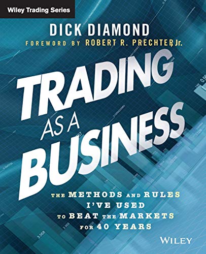 Trading As A Business Wiley Trading 1st Edition Diamond Dick