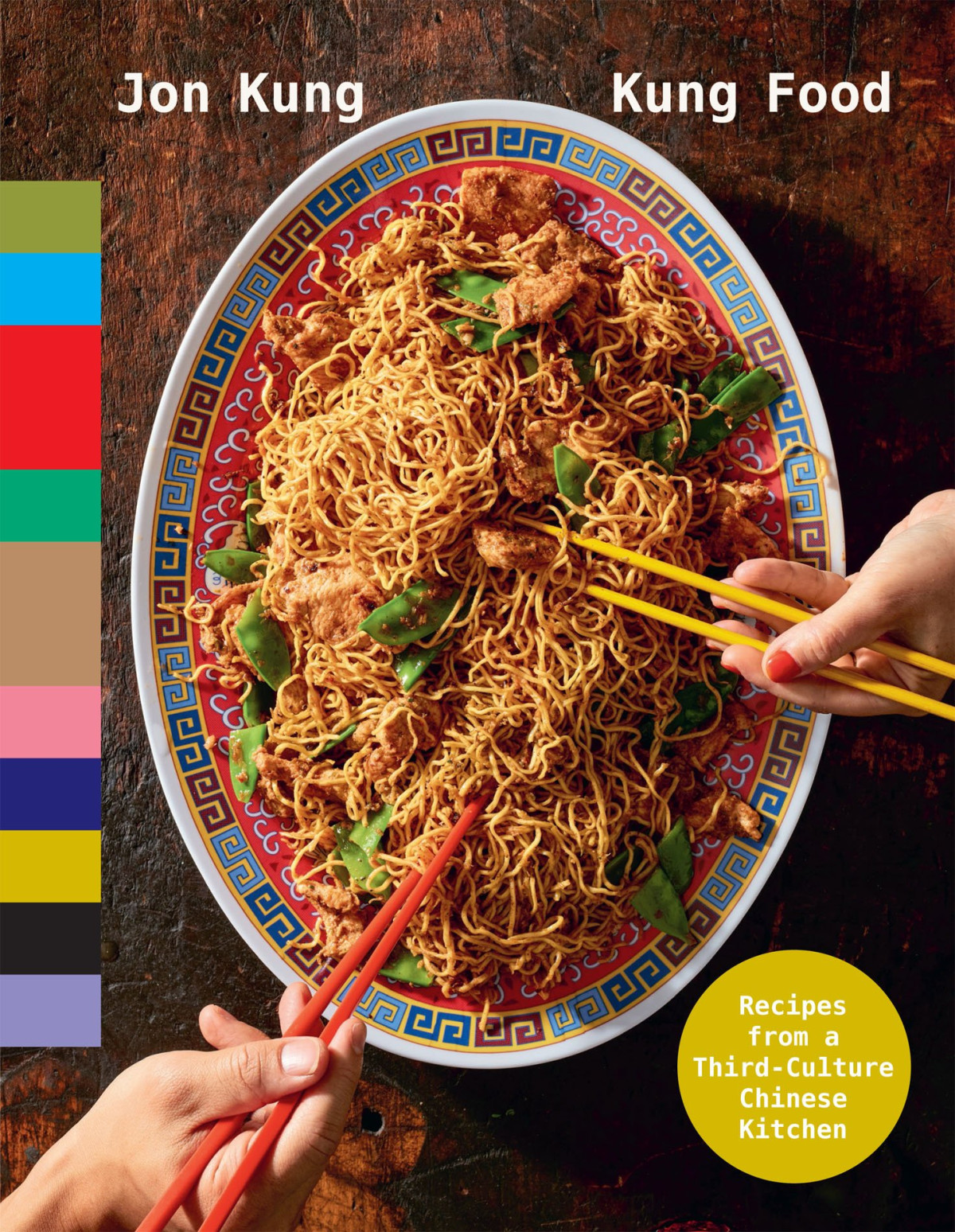 Kung Food Recipes From A Thirdculture Chinese Kitchen Jon Kung