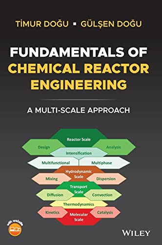 Fundamentals Of Chemical Reactor Engineering A Multiscale Approach 1st Edition Timur Dou