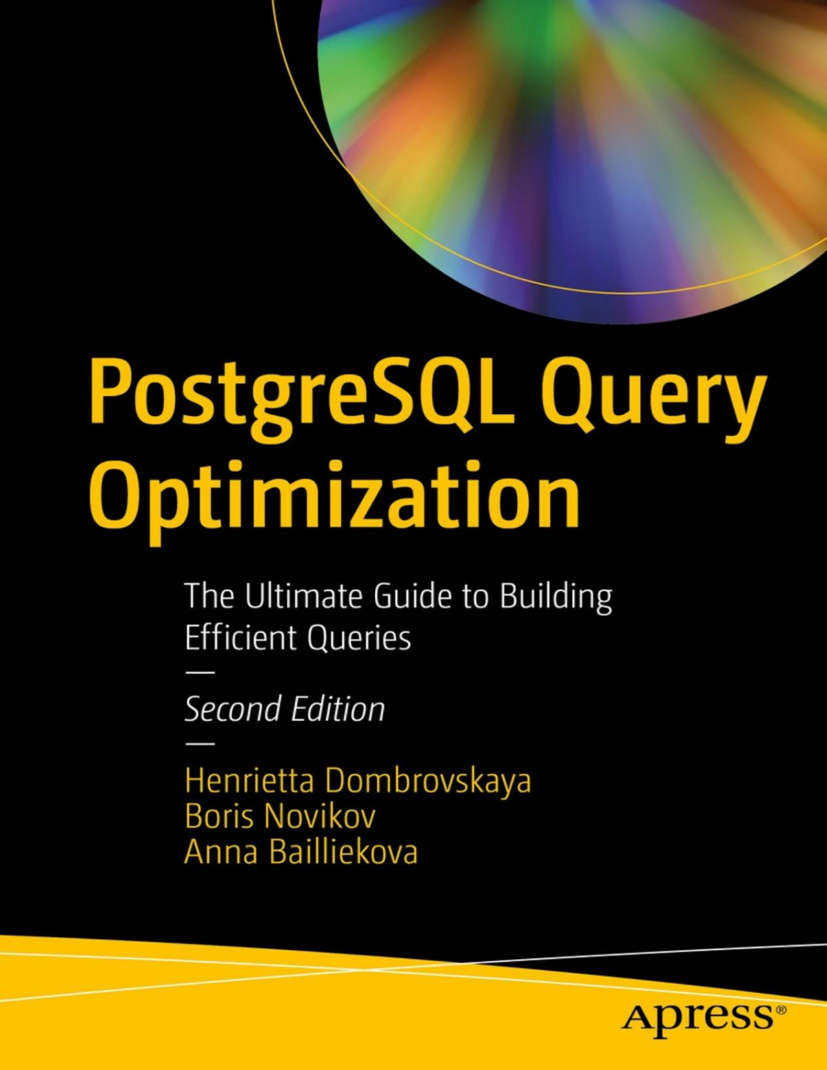 Postgresql Query Optimization The Ultimate Guide To Building Efficient Queries 2 Converted Henrietta Dombrovskaya