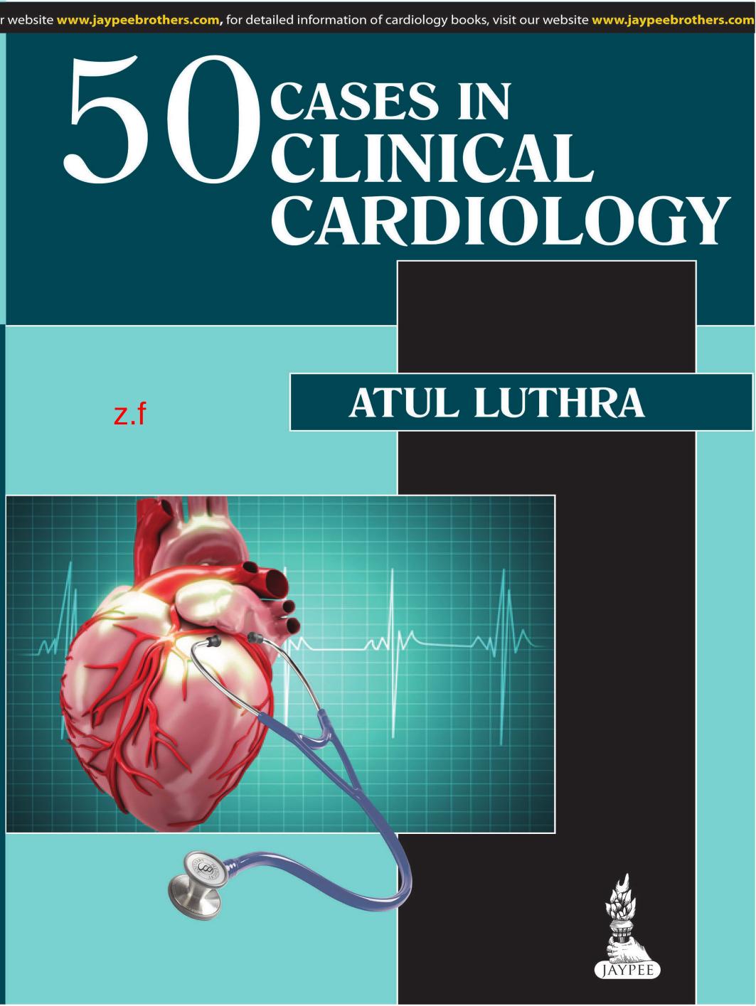 50 Cases In Clinical Cardiology A Problem Solving Approach Luthra Atul