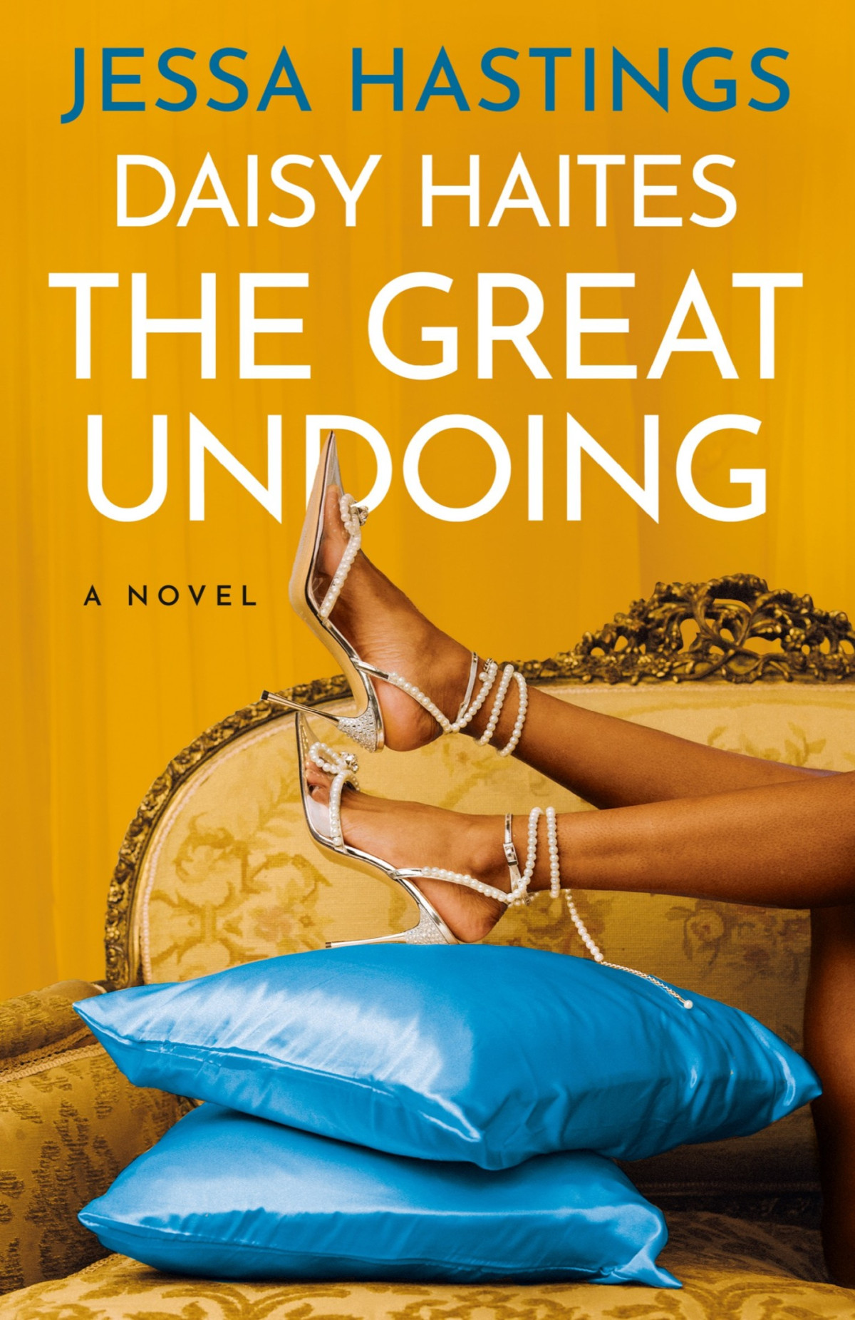 Daisy Haites The Great Undoing A Novel Jessa Hastings
