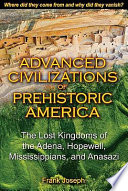 Advanced Civilizations Of Prehistoric America Frank Joseph