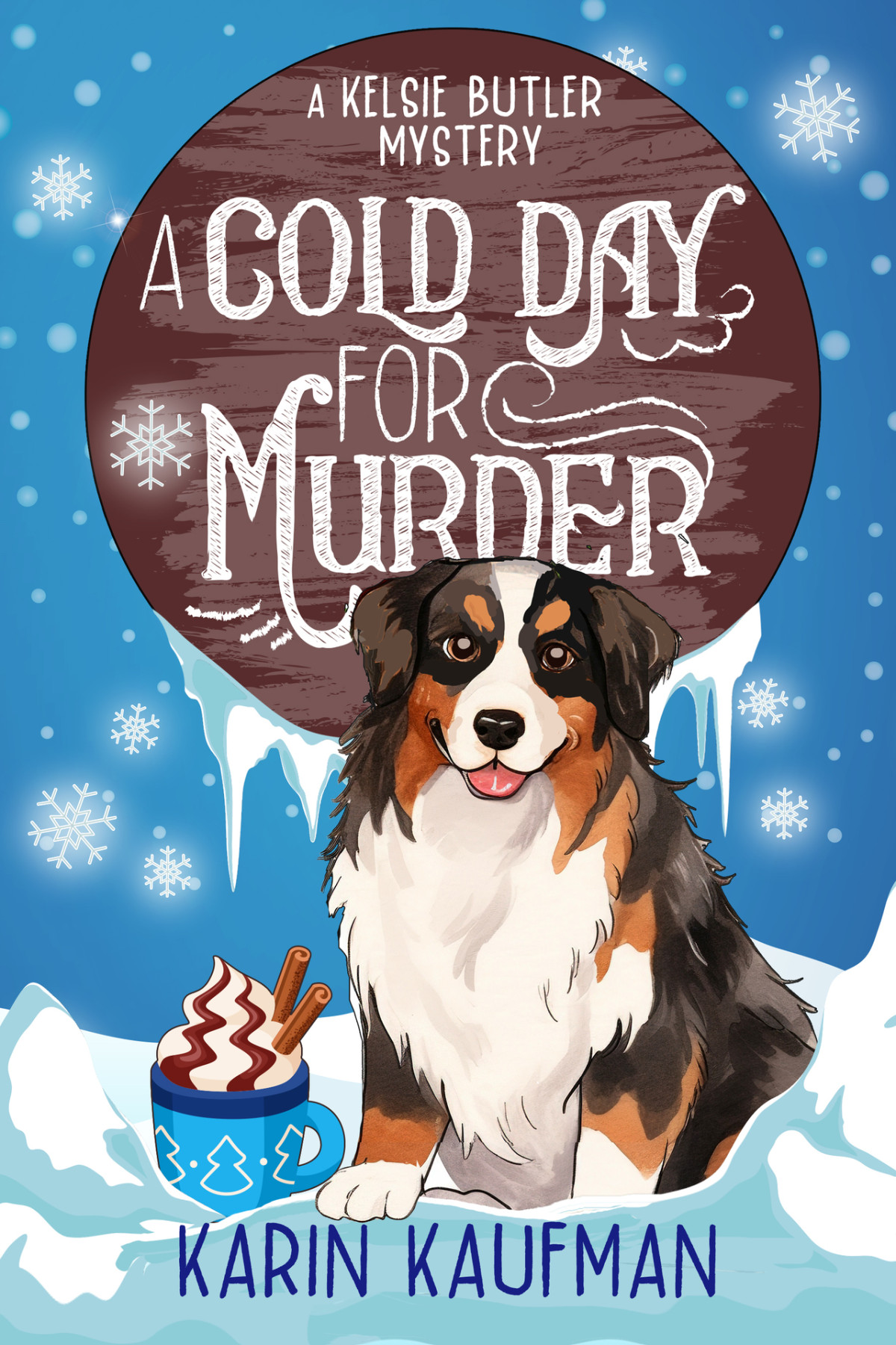 A Cold Day For Murder Kelsie Butler Mystery 3 Karin Kaufman