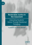 Restorative Justice In The Classroom Liberating Students Voices Through Relational Pedagogy 2nd Edition Parkershandal