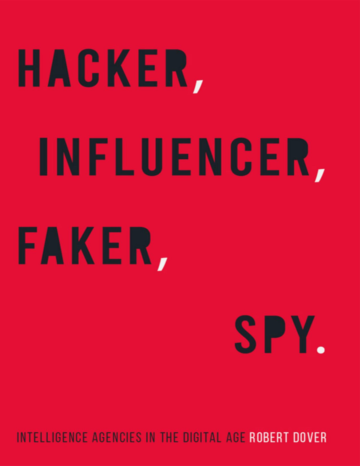 Hacker Influencer Faker Spy Robert Dover