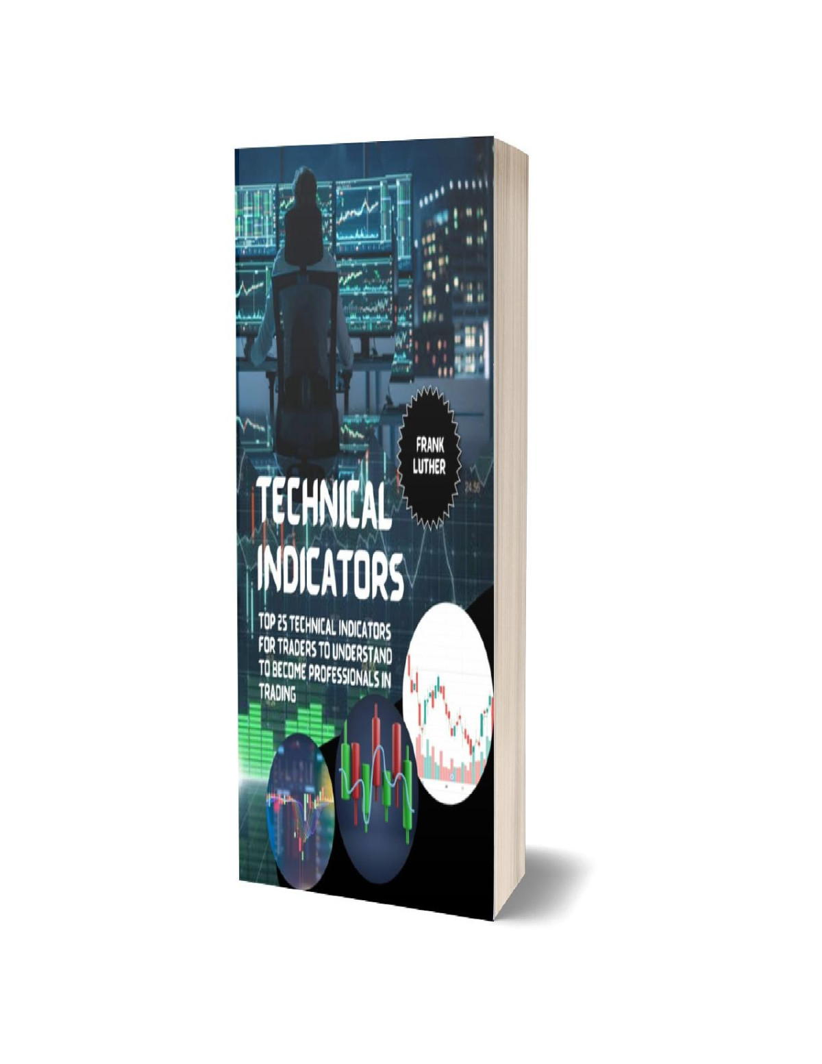 Technical Indicators Top 25 Technical Indicators For Traders To Understand To Become Professionals In Trading Luther