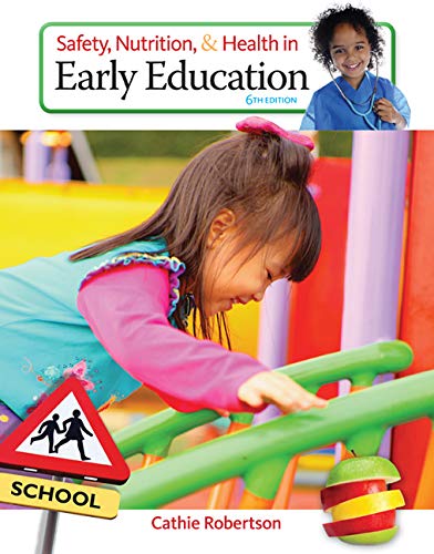Safety Nutrition And Health In Early Education 6th Edition Robertson