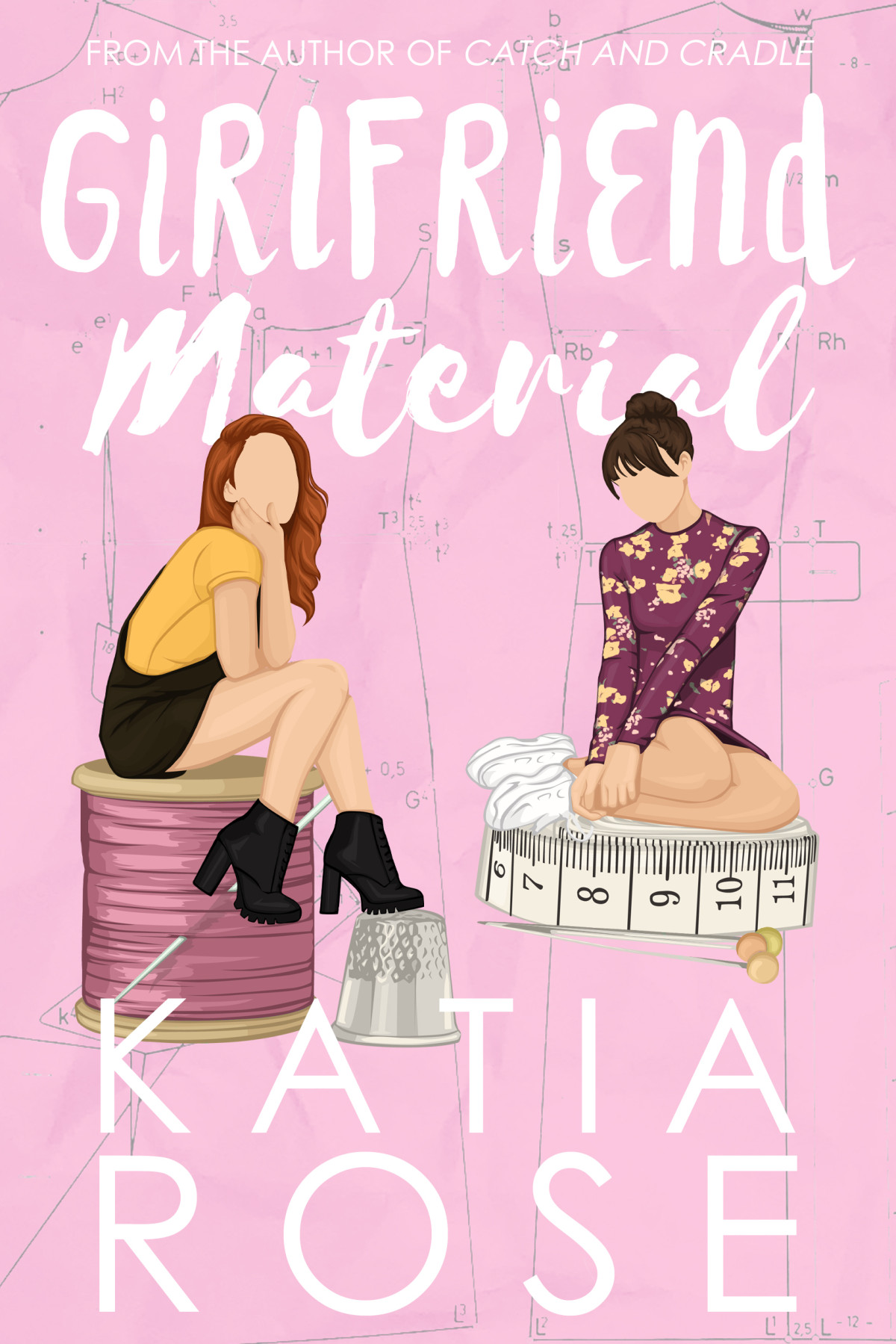 Girlfriend Material 1st Edition Katia Rose