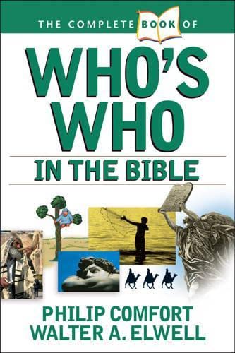 The Complete Book Of Whos Who In The Bible Complete Book Series Comfort