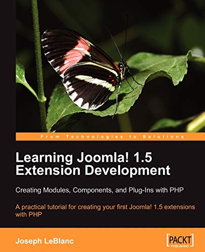 Learning Joomla 15 Extension Development Creating Modules Components And Plugins With Php First Edition Joseph L Leblanc