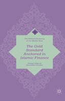 The Gold Standard Anchored In Islamic Finance 1st Ed 2014 H Askari