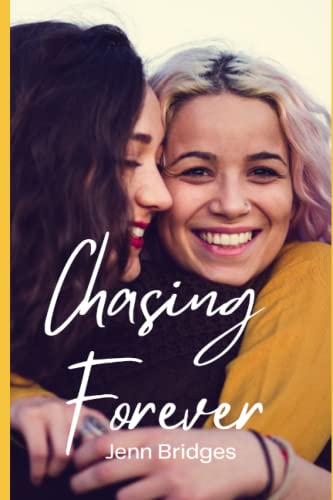 Chasing Forever 1st Edition Jenn Bridges