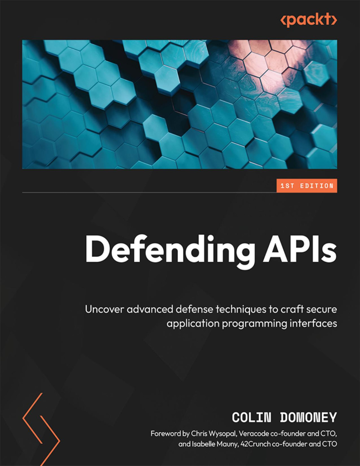 Defending Apis Against Cyber Attack Learn The Secrets Of Defense Techniques To Build Secure Application Programming Interfaces 1 Converted Colin Domoney
