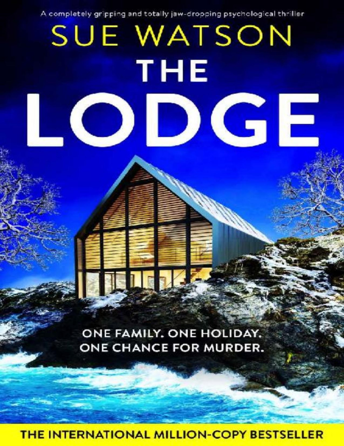 The Lodge A Completely Gripping And Totally Jawdropping Psychological Thriller Watson