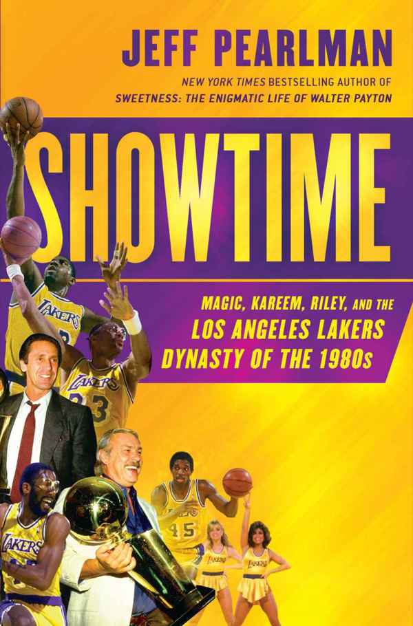 Showtime Magic Kareem Riley And The Los Angeles Lakers Dynasty Of The 1980s Jeff Pearlman