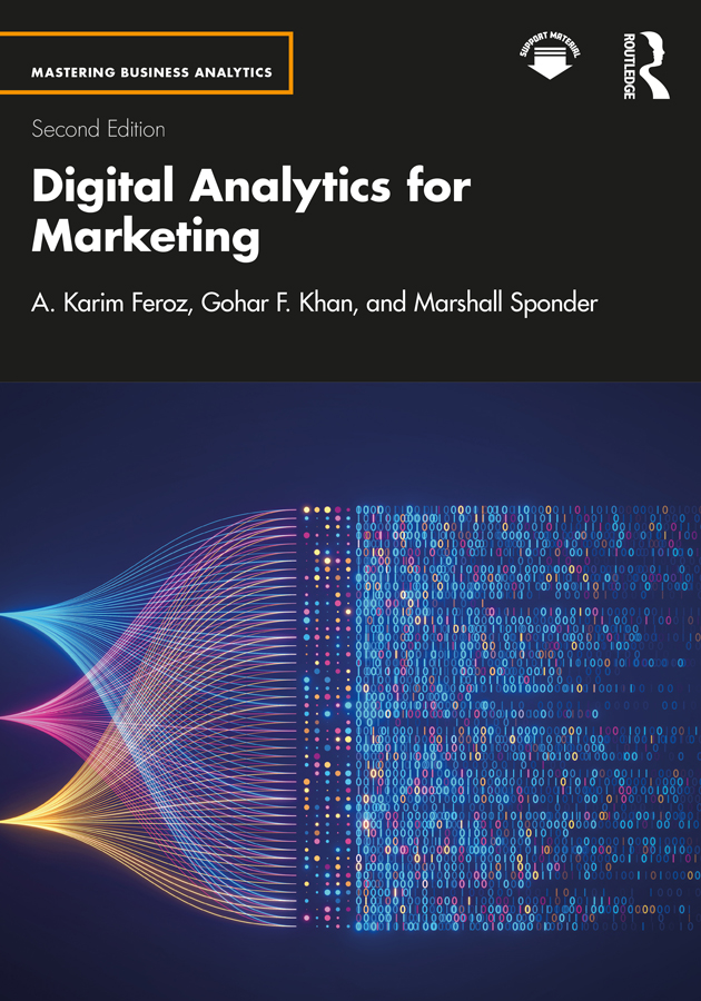 Digital Analytics For Marketing Mastering Business Analytics 2nd Edition A Karim Feroz