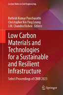 Low Carbon Materials And Technologies For A Sustainable And Resilient Infrastructure Rathish Kumar Pancharathi