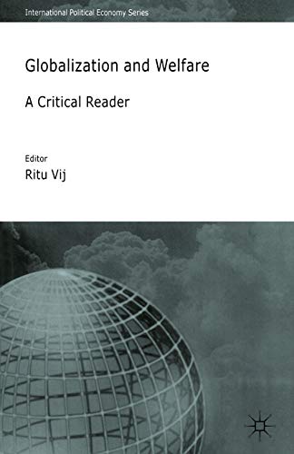 Globalization And Welfare A Critical Reader International Political Economy Series 2007th Edition Ritu Vij