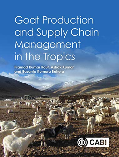 Goat Production And Supply Chain Management In The Tropics Pramod Kumar Rout