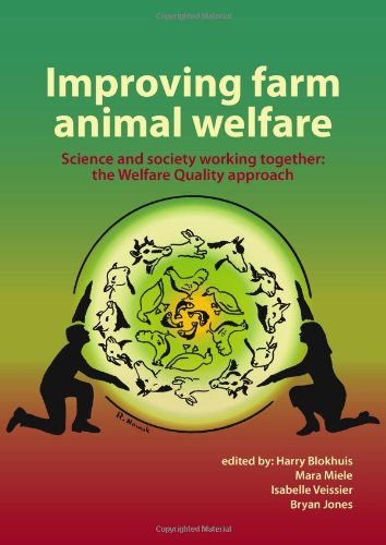 Improving Farm Animal Welfare Science And Society Working Together The Welfare Quality Approach 1st Edition Hj Blokhuis Editor