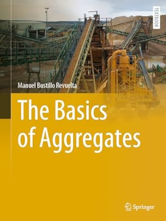 The Basics Of Aggregates Springer Textbooks In Earth Sciences Geography And Environment 1st Edition Bustillo Revuelta