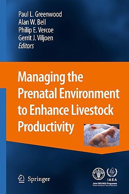 Managing The Prenatal Environment To Enhance Livestock Productivity 2010th Edition Paul L Greenwood