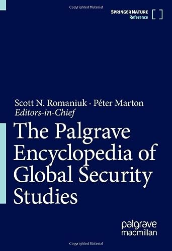 The Palgrave Encyclopedia Of Global Security Studies 1st Ed 2023 Scott Romaniuk