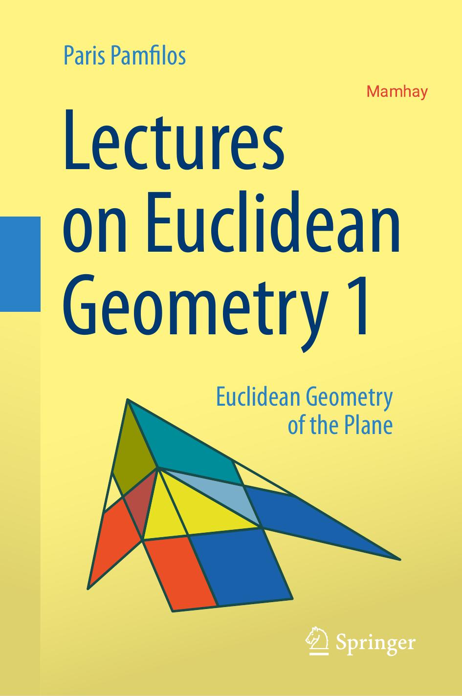 Lectures On Euclidean Geometry Euclidean Geometry Of The Plane Edition1 Paris Pamfilos