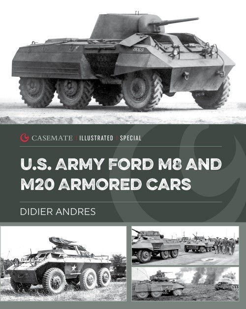 Us Army Ford M8 And M20 Armored Cars 1st Edition Didier Andres
