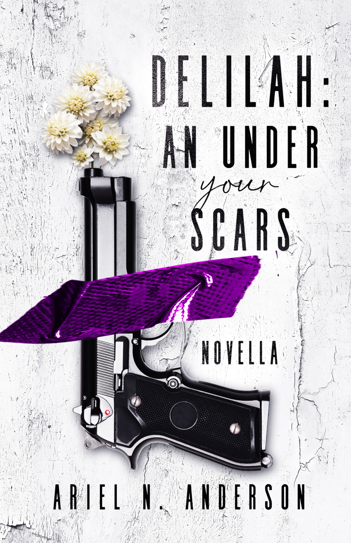 Delilah An Under Your Scars Novella Ariel N Anderson