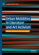 Urban Mobilities In Literature And Art Activism Patricia Garca