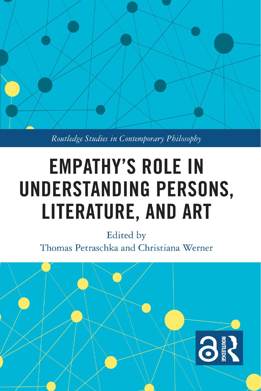 Empathys Role In Understanding Persons Literature And Art Routledge Studies In Contemporary Philosophy 1st Edition Petraschka